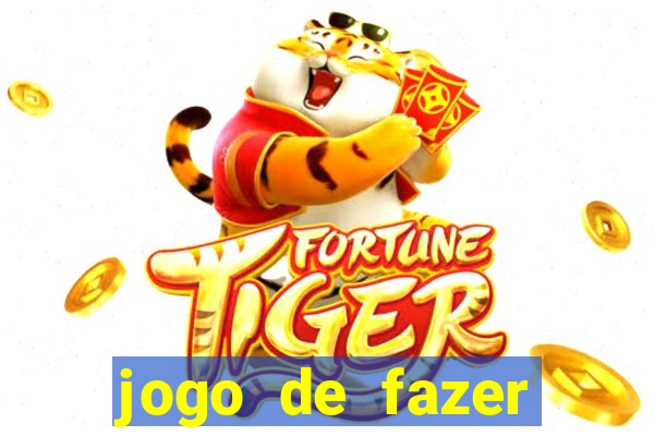 jogo de fazer dinheiro falso